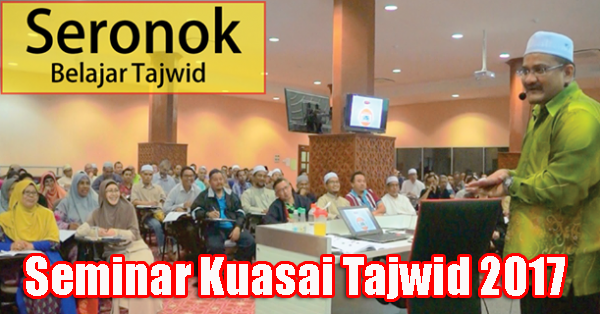 Seminar Tajwid Luarbiasa 2017 di Melaka, Perak & KL